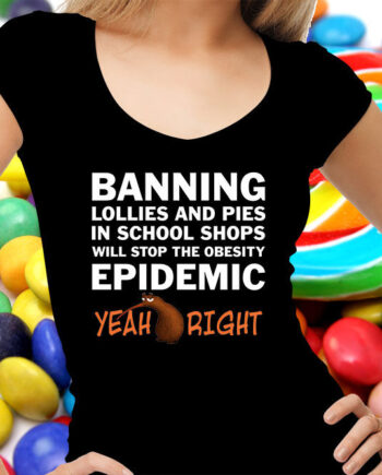 Banning Lollies And Pies T-Shirt