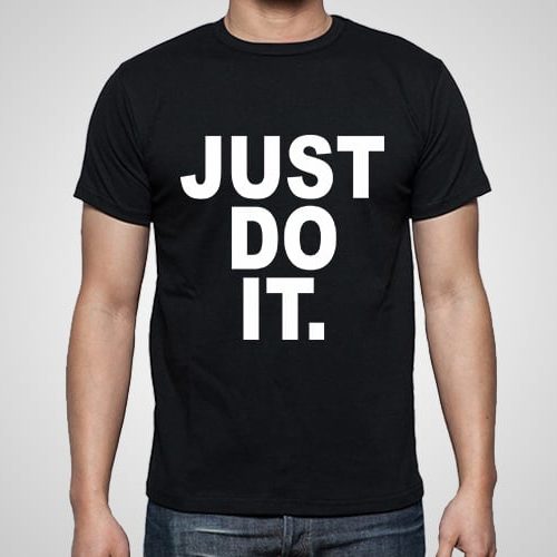Just Do It Printed T-Shirt