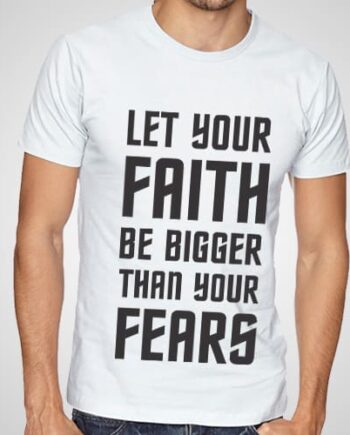 Faith Fears Printed T-Shirt