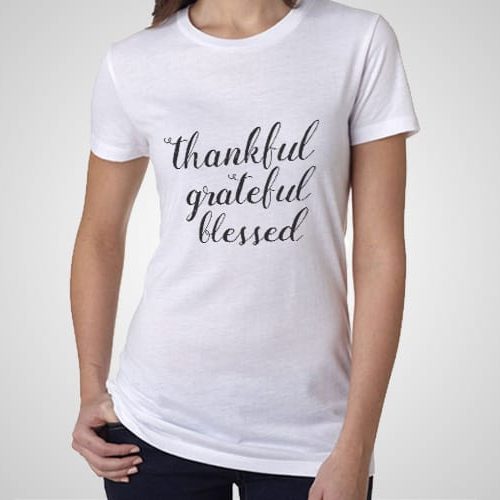 Thankful Grateful Blessed