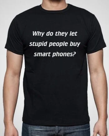 Stupid people printed t-shirt
