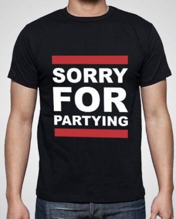 Sorry For Partying Printed T-Shirt