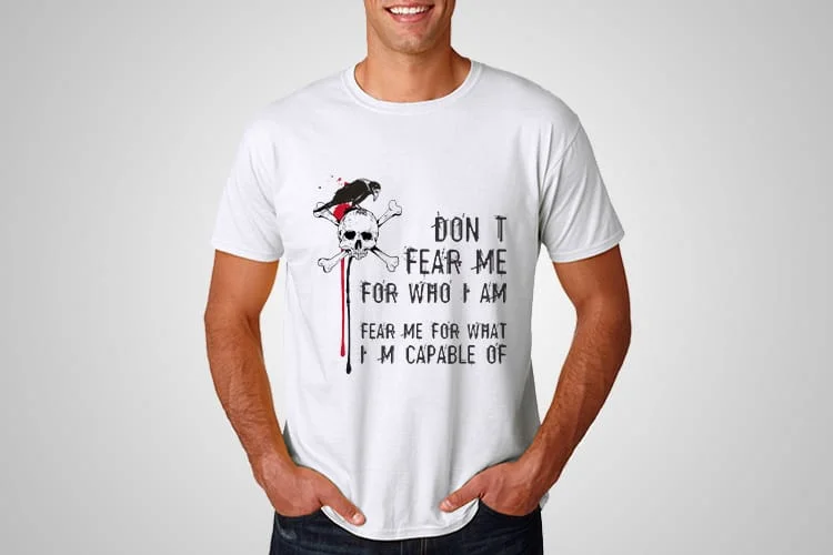 Do not fear me printed t-shirt