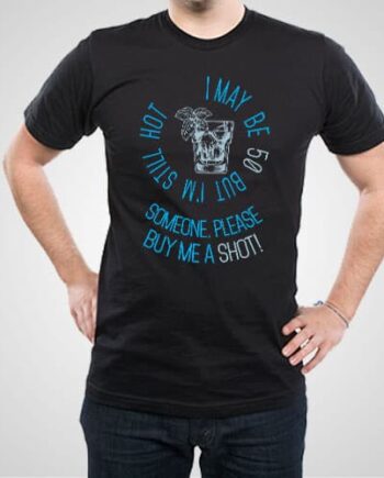 Buy Me A Shot Printed T-Shirt Mens
