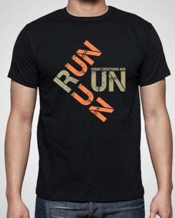 Forget Everything And Run Printed T-Shirt