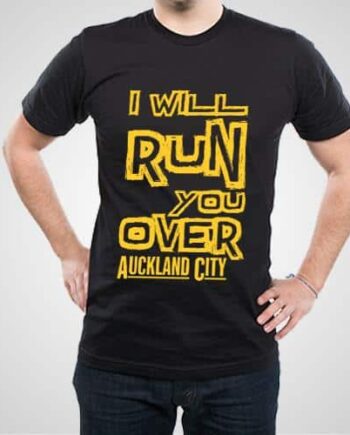 I Will Run You Over Printed T-Shirt