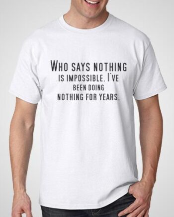 Nothing Is Impossible Printed T-Shirt