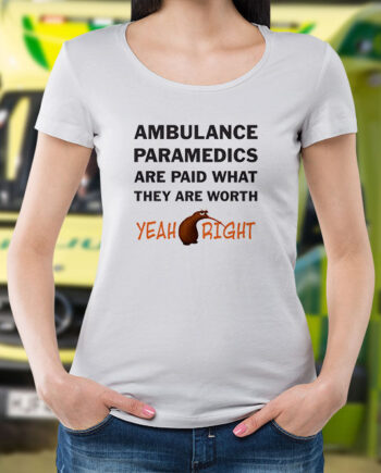 Ambulance Paramedics are Paid what they are worth