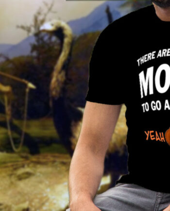 There Are Plenty Of Moas To Go Around T-Shirt