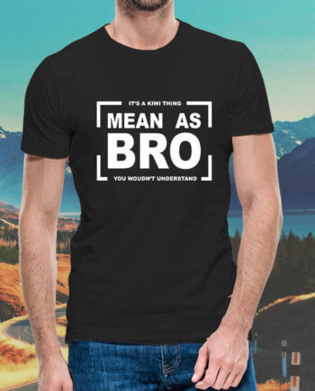 Mean As Bro T-Shirt