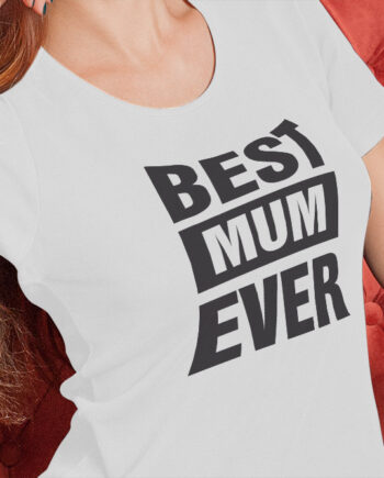 Best Mum Ever T-Shirt