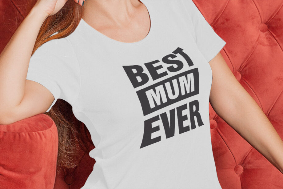 Best Mum Ever T-Shirt