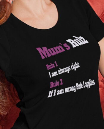Mum's Rulz T-Shirt