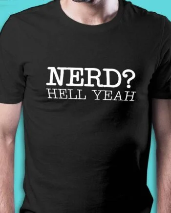 Nerd Hell Yeah T-Shirt