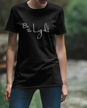 Be The Light T-Shirt