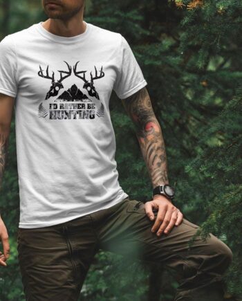 I'd Rather Be Hunting T-Shirt