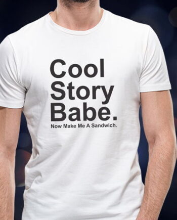 Cool Story Babe T-Shirt