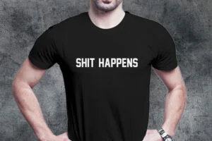 Shit Happens T-Shirt