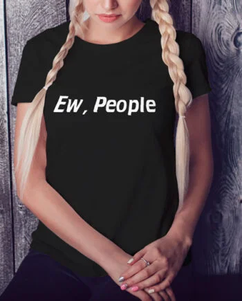Ew People T-Shirt