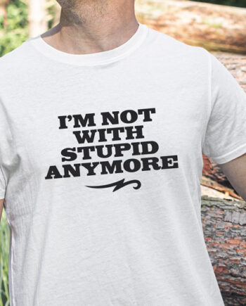 Stupid T-Shirt