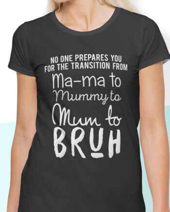 Mum Transition T-Shirt