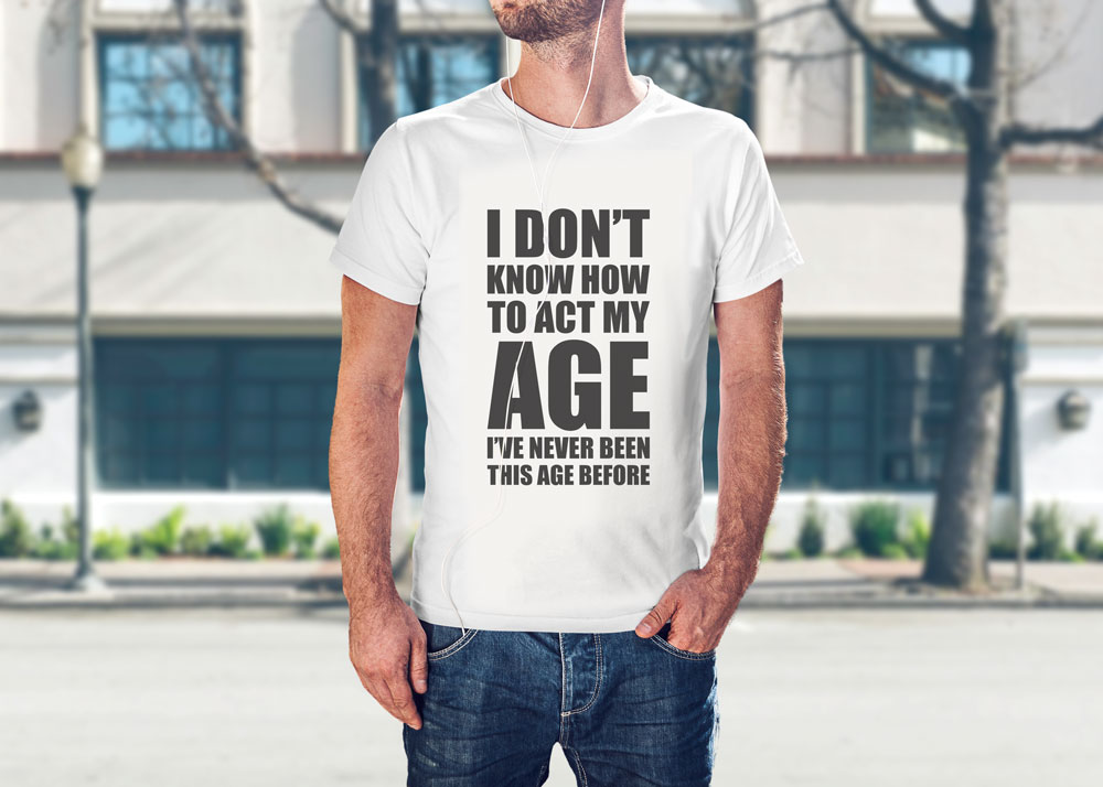 Act My Age T-Shirt | Vintage T-Shirts | Age Appropriate T-Shirt