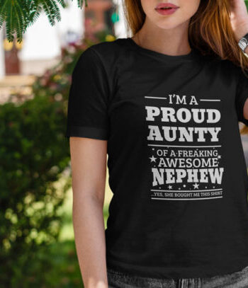 Proud Aunty Nephew T-Shirt
