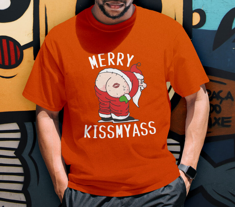 Merry Kiss My Ass T-Shirt
