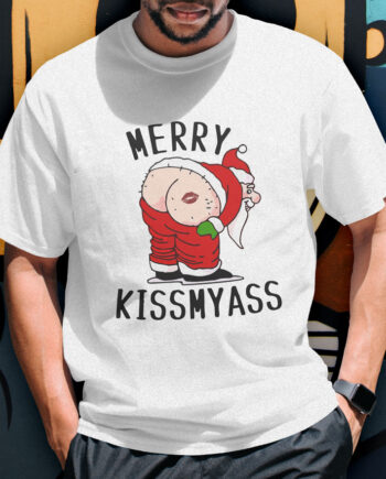 Merry Kiss My Ass T-Shirt