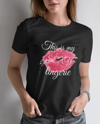 My Sexy Lingerie T-Shirt