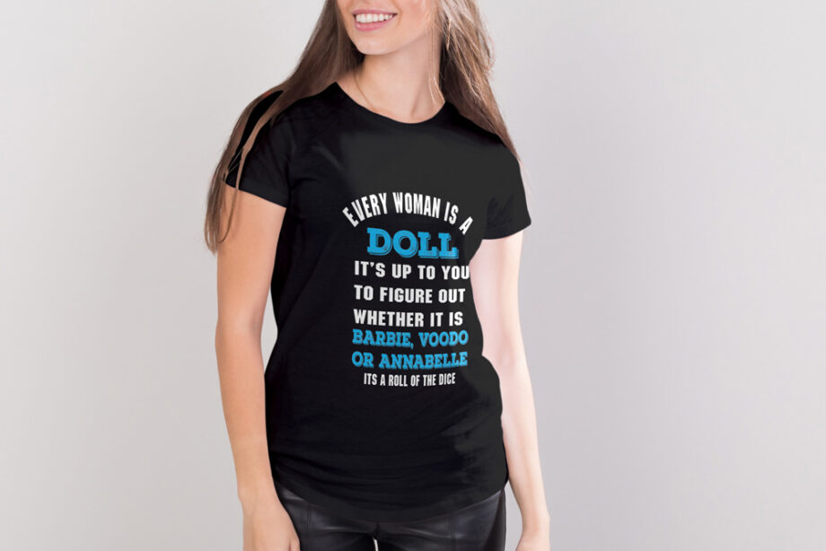 Every Woman Is A Doll T-Shirt