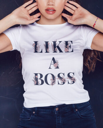 Like A Boss T-Shirt