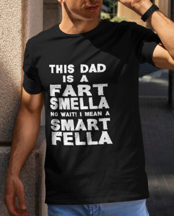 Fart Smella Dad T-Shirt