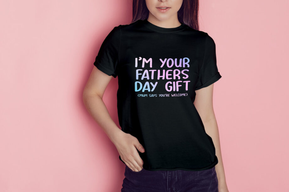 Your Father's Day Gift T-Shirt