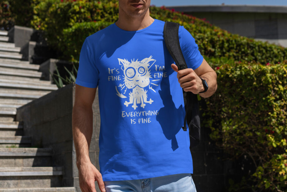 Everything Is Fine T-Shirt