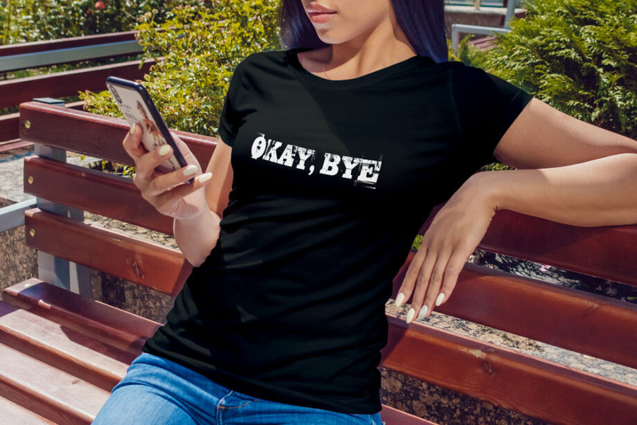 Okay Bye T-Shirt