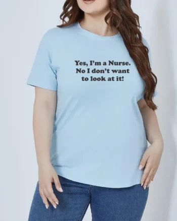 Yes I'm A Nurse T-Shirt