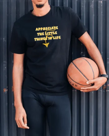 Appreciate The Little Things In Life T-Shirt