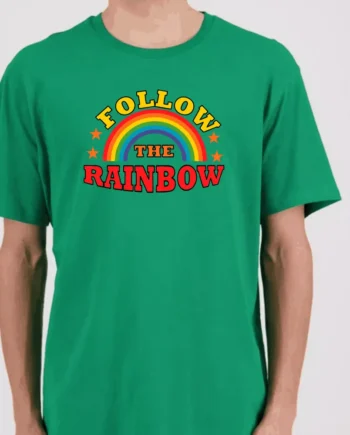 Follow The Rainbow T-Shirt