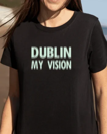 Dublin My Vision T-Shirt