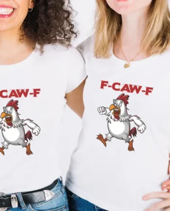F-Caw-F T-Shirt
