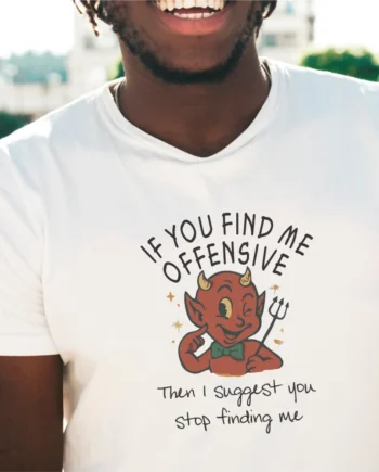 If You Fine Me Offensive T-Shirt