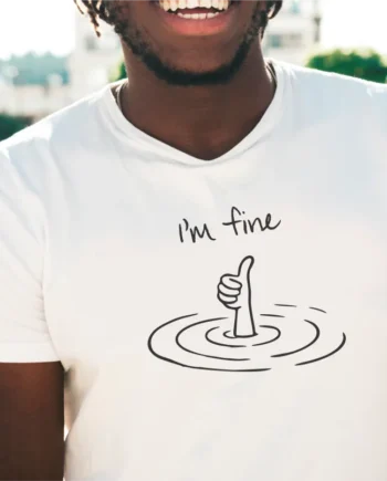 I'm Fine T-Shirt