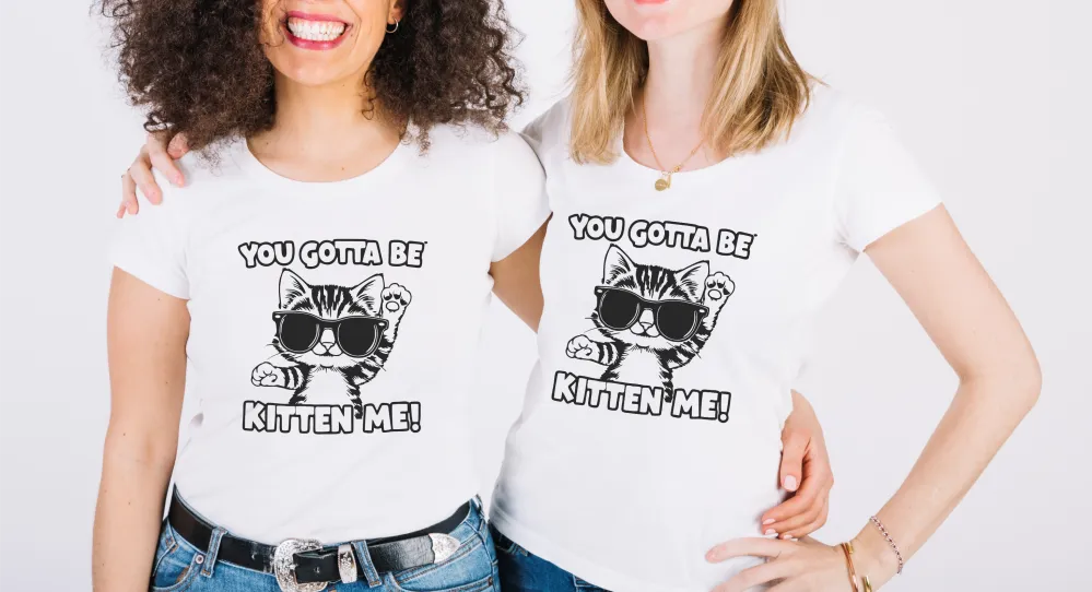 You Gotta Be Kitten Me! T-Shirt