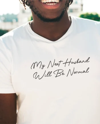 My next Wife or Husband T-Shirt