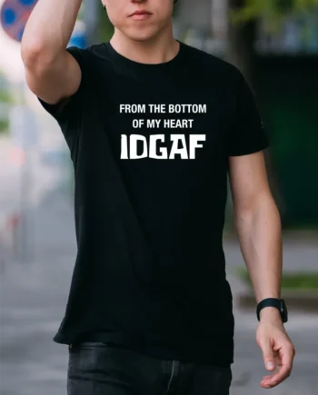 From The Bottom Of My Heart T-Shirt