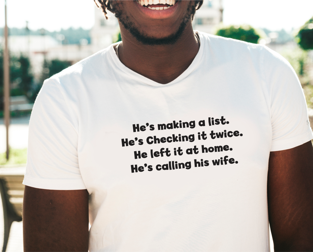 Making A List Checking It Twice T-Shirt