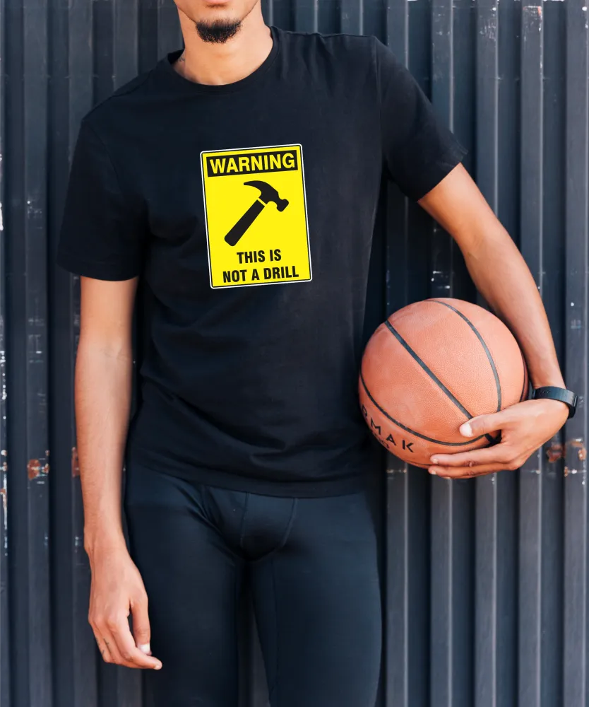 This Is Not A Drill T-Shirt