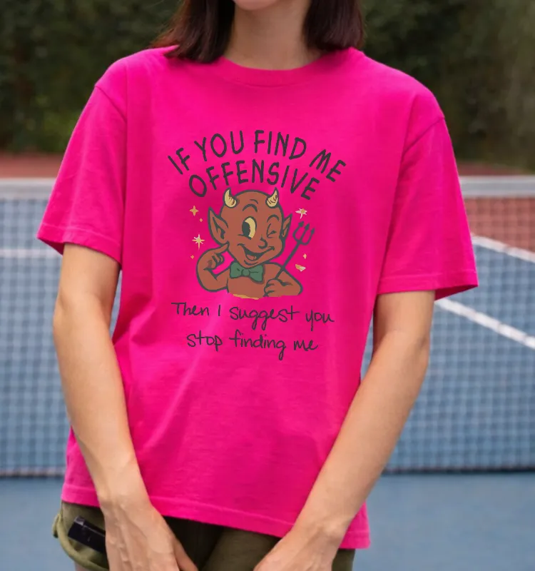 If You Fine Me Offensive T-Shirt