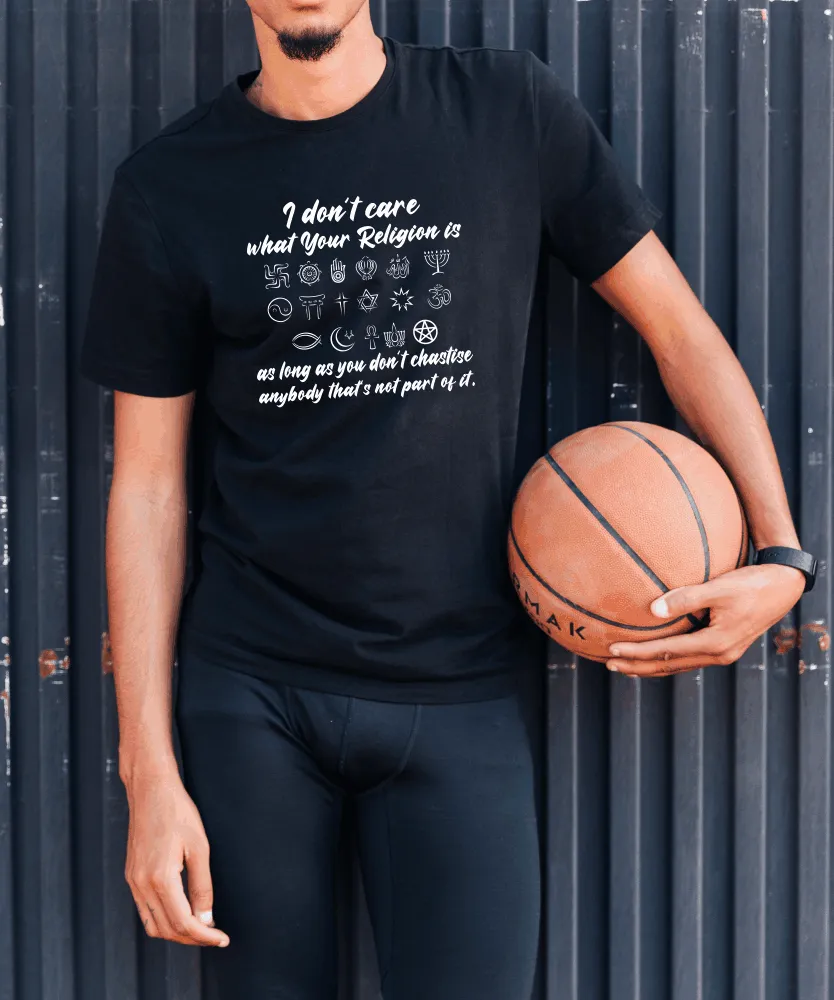 I Don't Care What Your Religion Is T-Shirt
